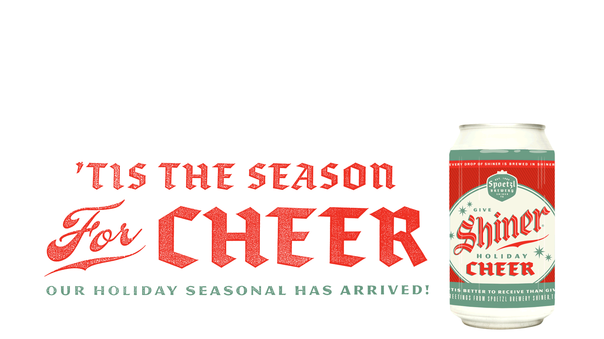 'Tis the Season for Cheer Our Holiday Seasonal Has Arrived